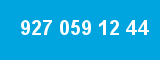 927 059 12 44
